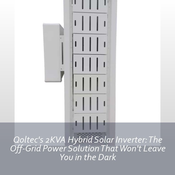 Qoltec's 2KVA Hybrid Solar Inverter: The Off-Grid Power Solution That Won't Leave You in the Dark